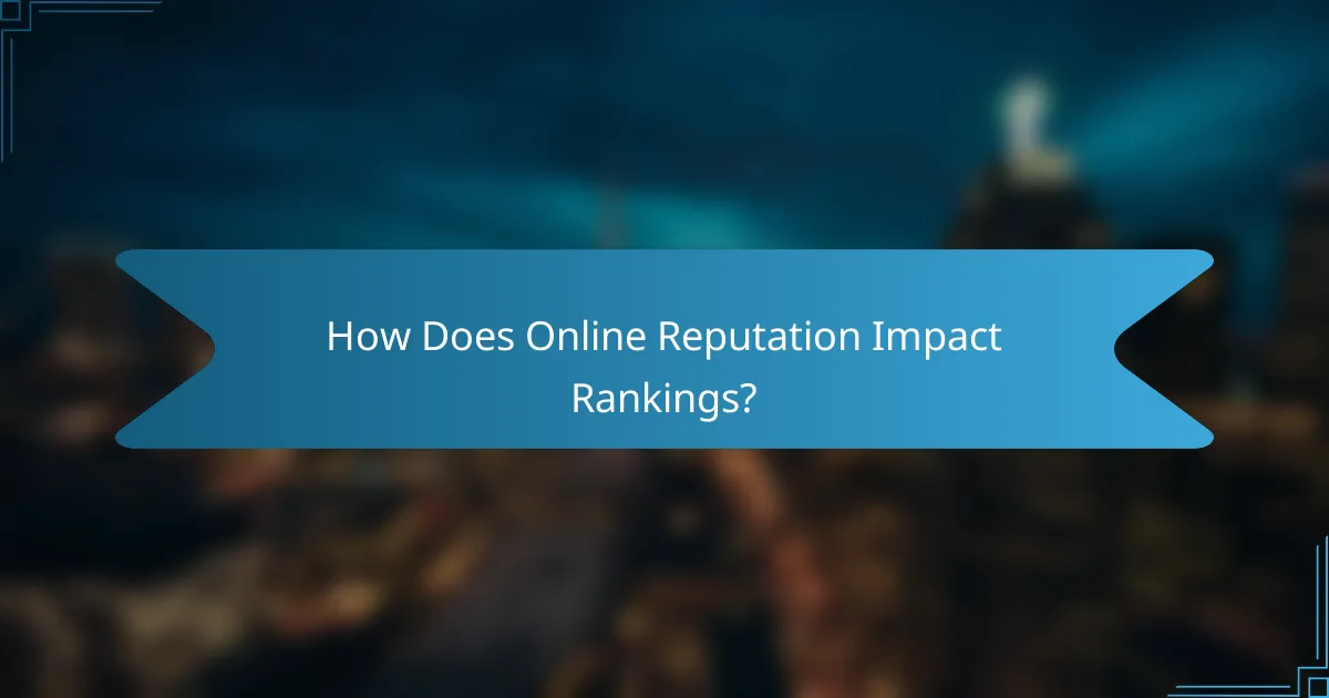 How Does Online Reputation Impact Rankings?