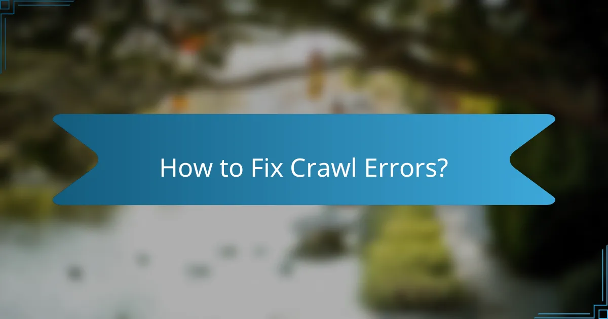 How to Fix Crawl Errors?