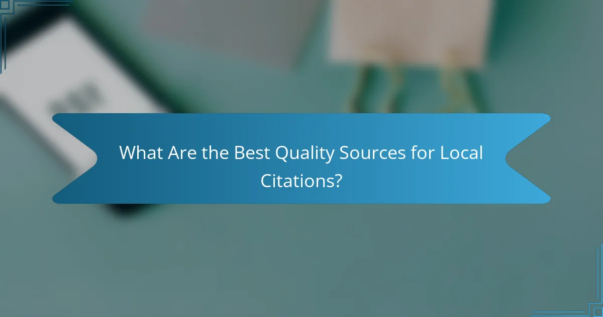 What Are the Best Quality Sources for Local Citations?
