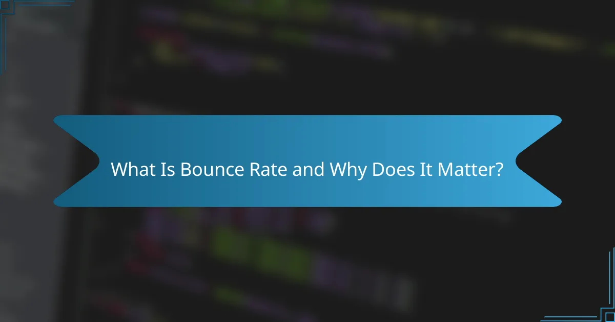 What Is Bounce Rate and Why Does It Matter?