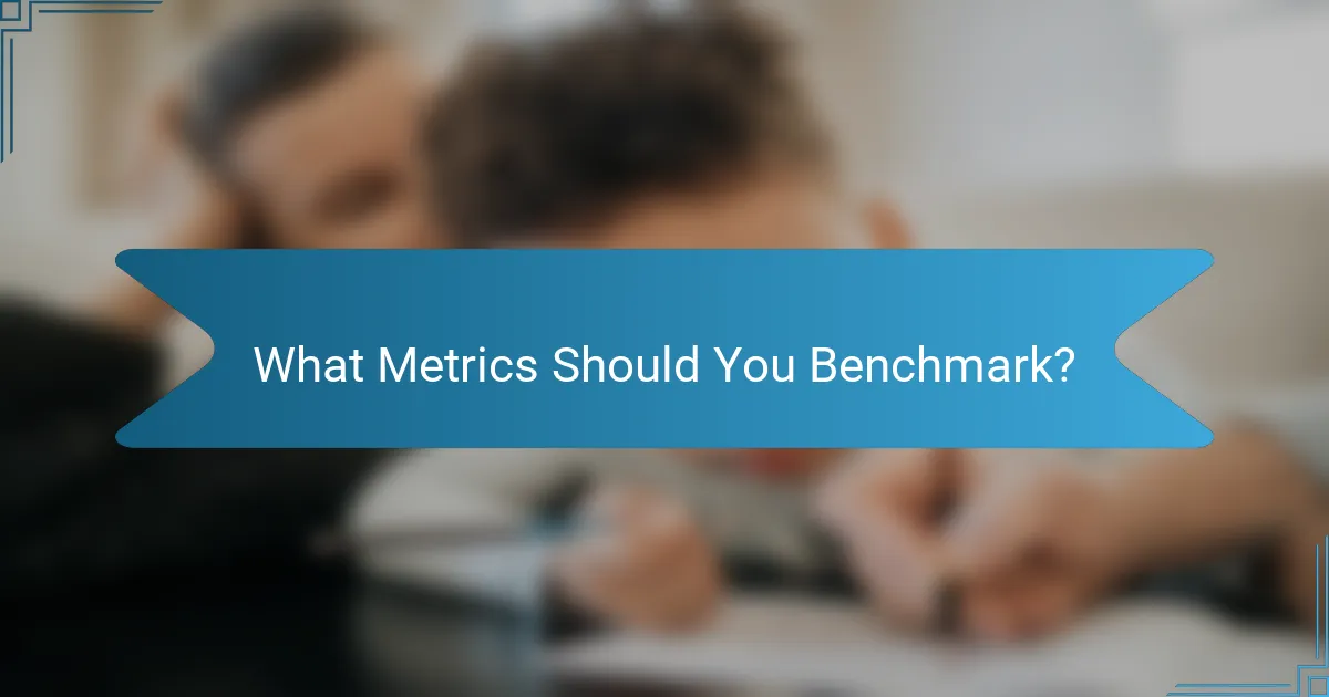 What Metrics Should You Benchmark?